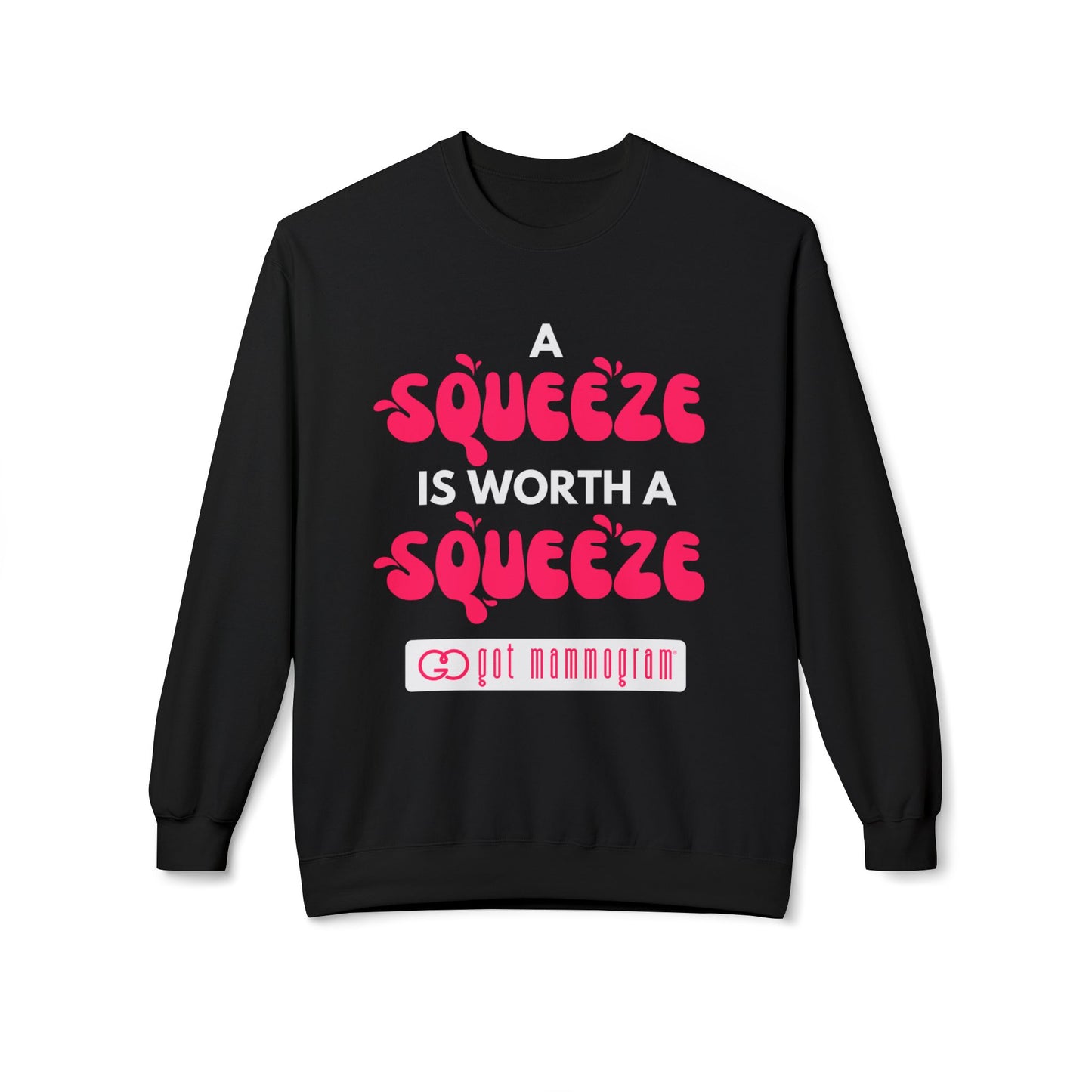 A Squeeze is Worth a Squeeze Mammogram Sweatshirt - Breast Cancer Awareness