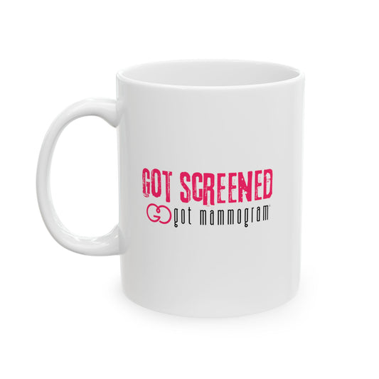 Got Screened Mammogram Ceramic Mug, (11oz, 15oz) - Breast Cancer Awareness