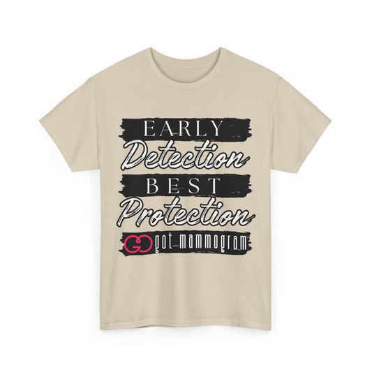 Early Detection Best Protection Mammogram Heavy Cotton T-Shirt - Breast Cancer Awareness