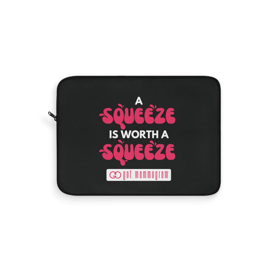 A Squeeze is Worth a Squeeze Mammogram Laptop Sleeve - Breast Cancer Awareness