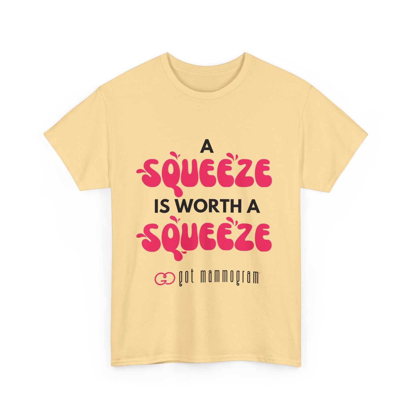 A Squeeze is Worth a Squeeze Mammogram Heavy Cotton T-Shirt - Breast Cancer Awareness