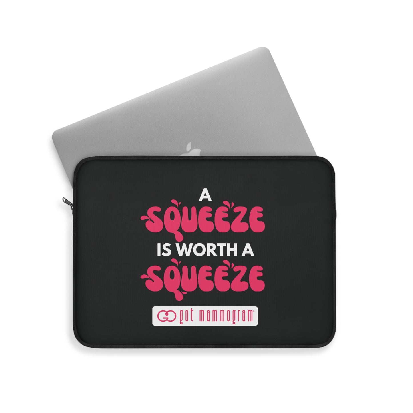 A Squeeze is Worth a Squeeze Mammogram Laptop Sleeve - Breast Cancer Awareness