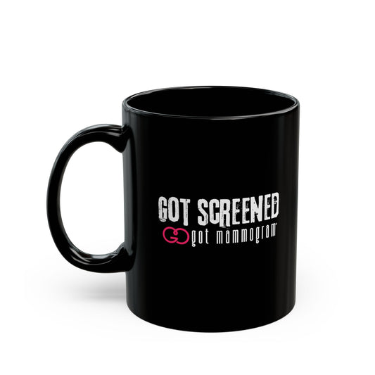 Got Screened Mammogram Black Mug (11oz, 15oz) - Breast Cancer Awareness