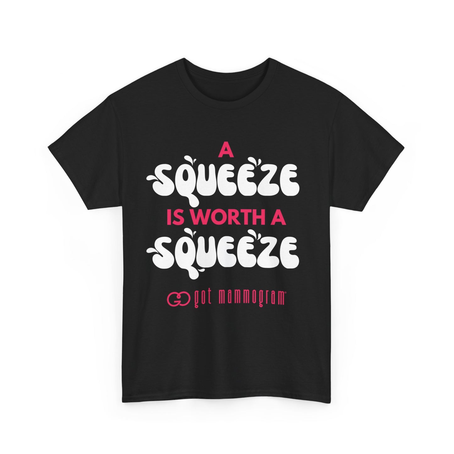 A Squeeze is Worth a Squeeze Mammogram Heavy Cotton T-Shirt - Breast Cancer Awareness