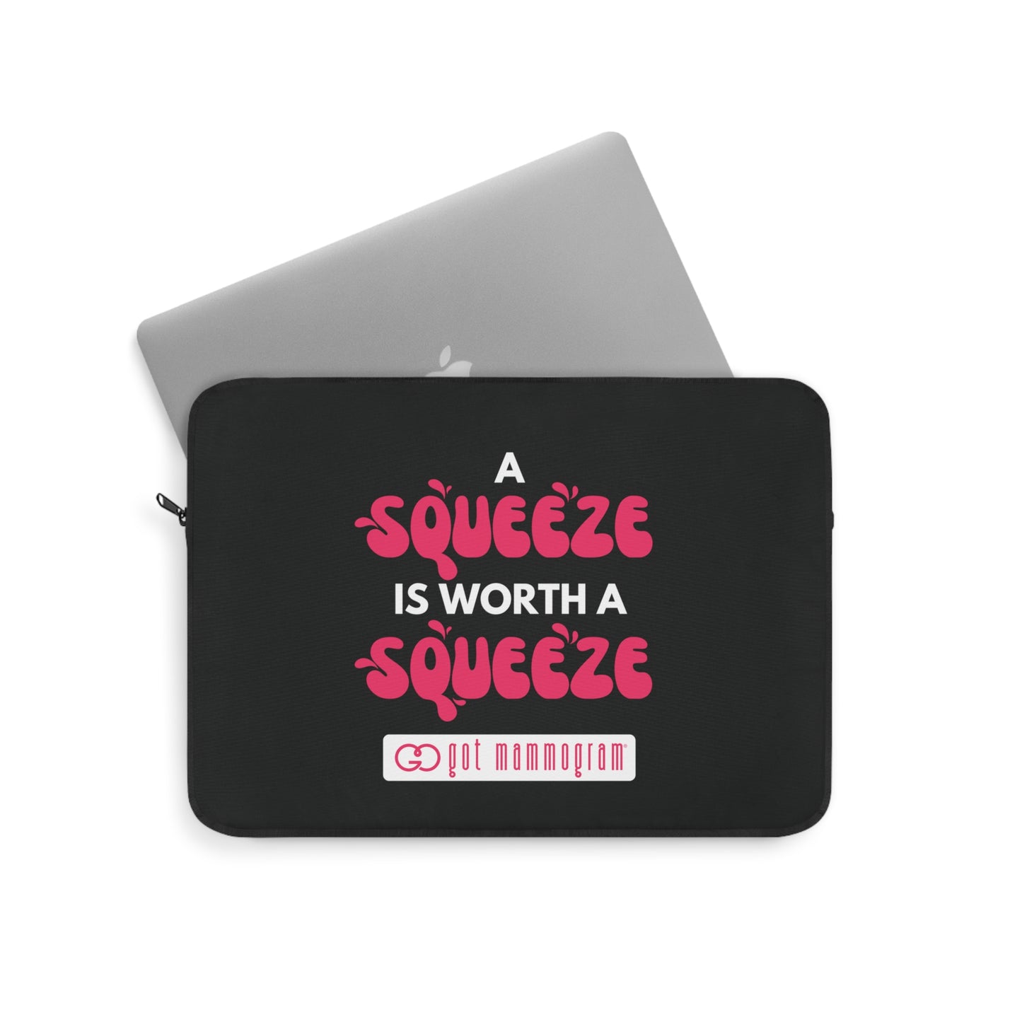 A Squeeze is Worth a Squeeze Mammogram Laptop Sleeve - Breast Cancer Awareness