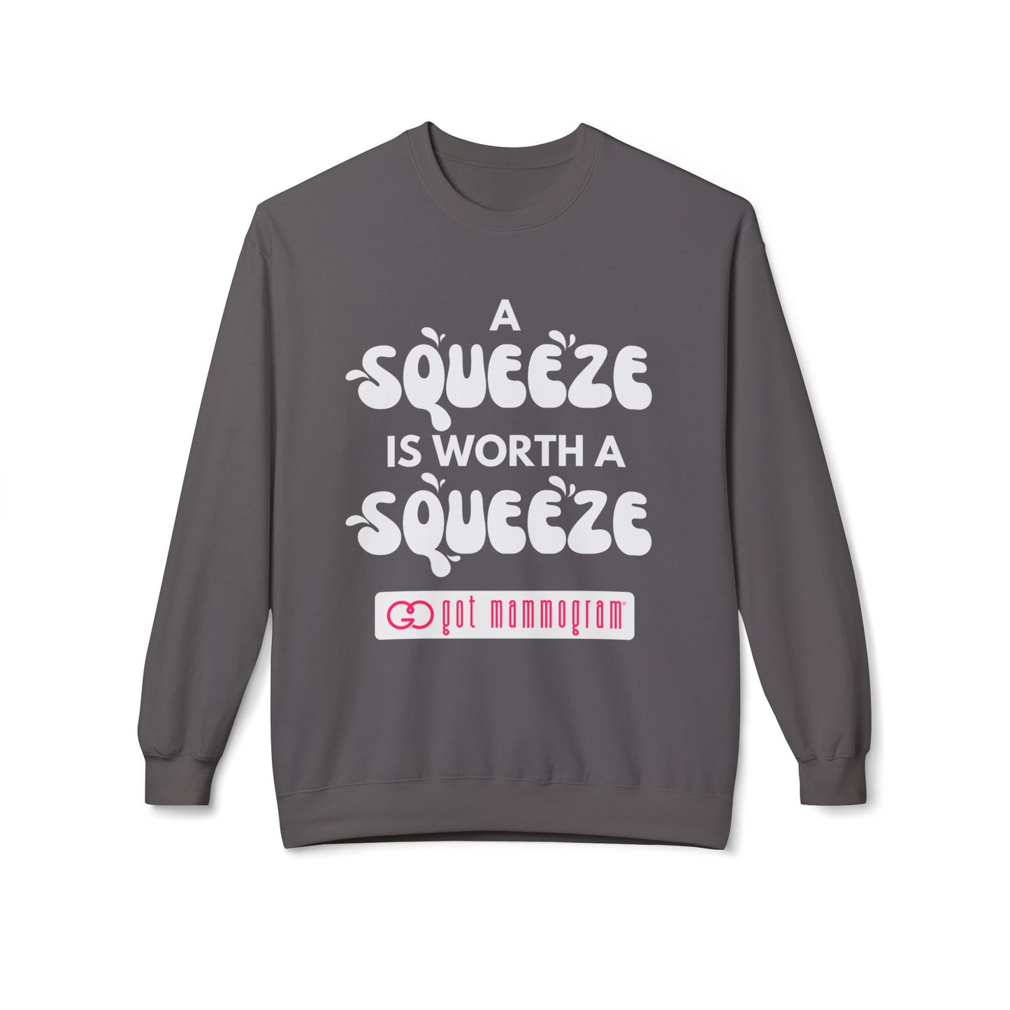 A Squeeze is Worth a Squeeze Mammogram Sweatshirt - Breast Cancer Awareness