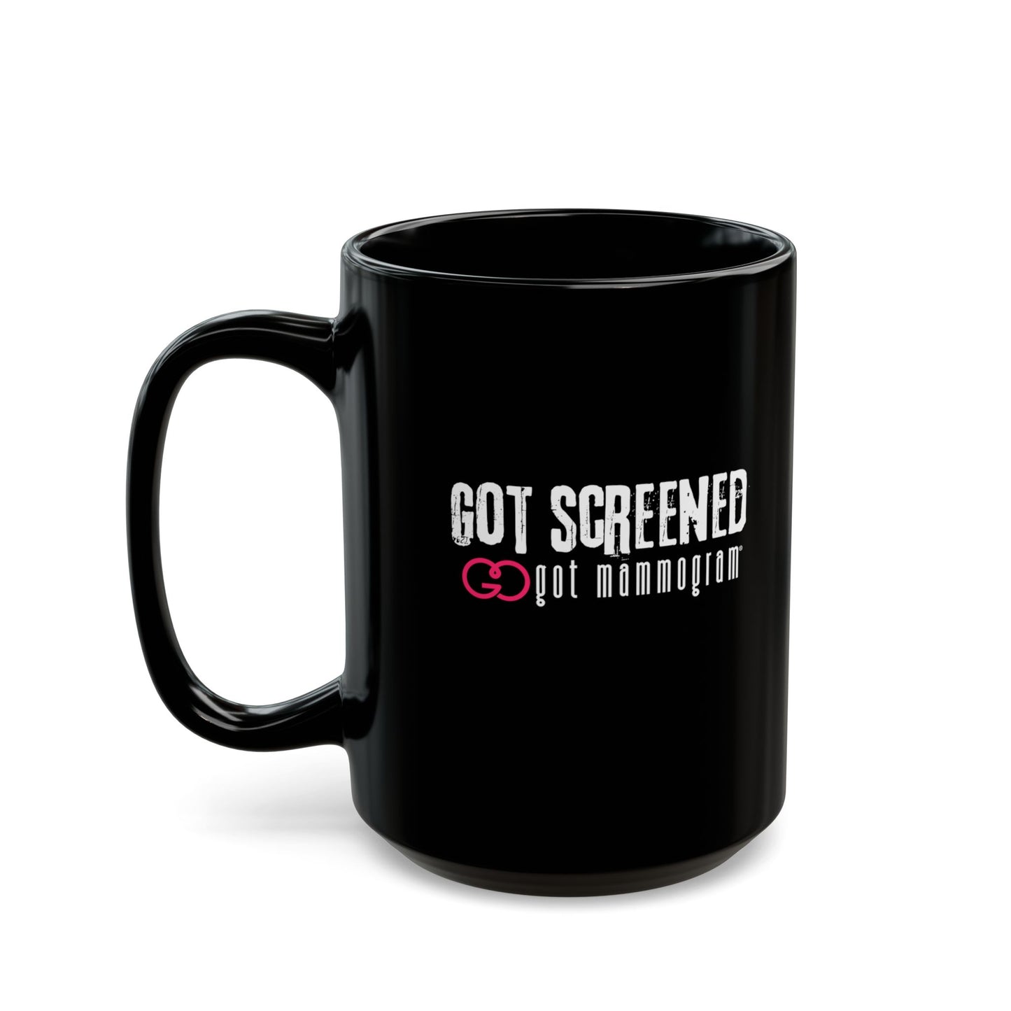 Got Screened Mammogram Black Mug (11oz, 15oz) - Breast Cancer Awareness