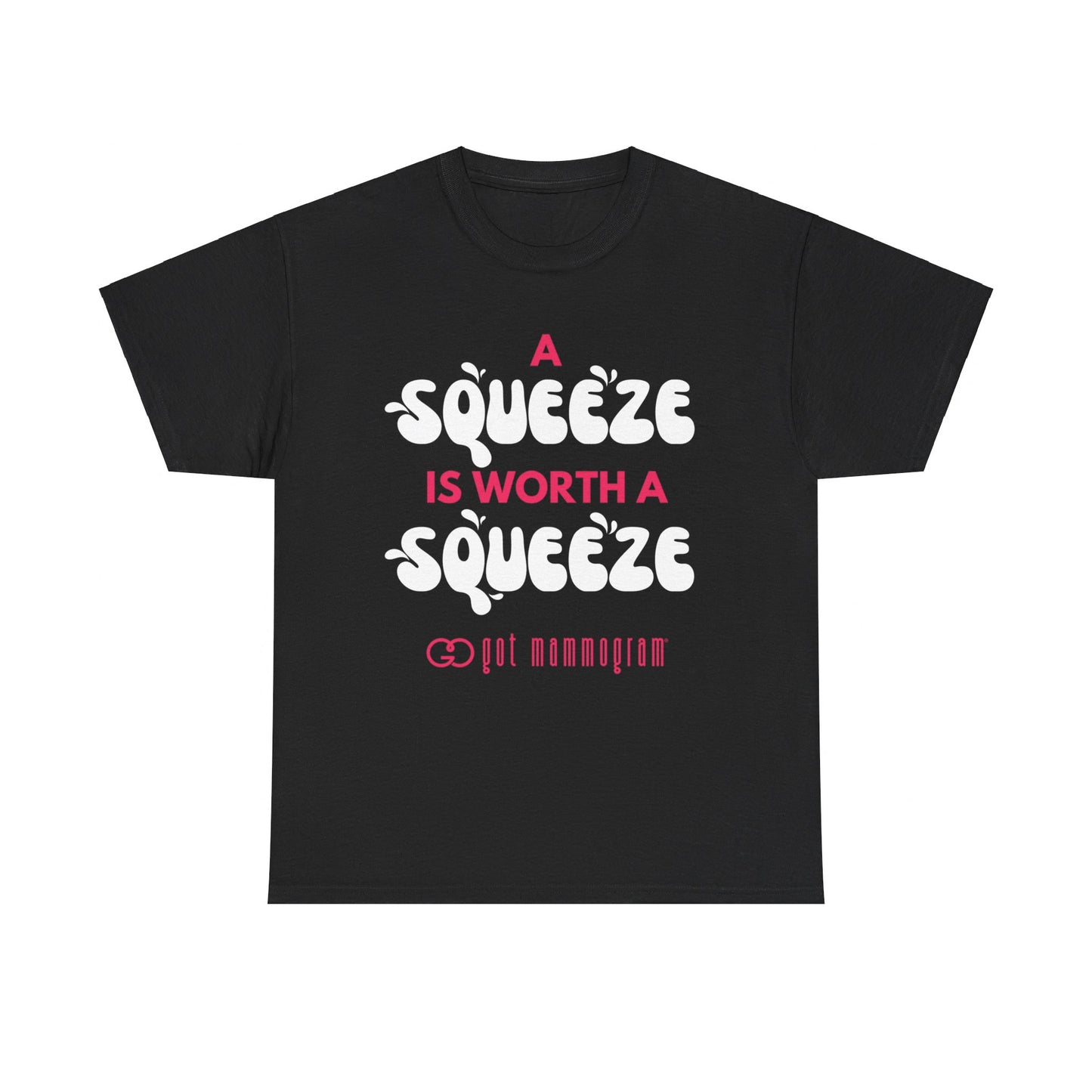 A Squeeze is Worth a Squeeze Mammogram Heavy Cotton T-Shirt - Breast Cancer Awareness