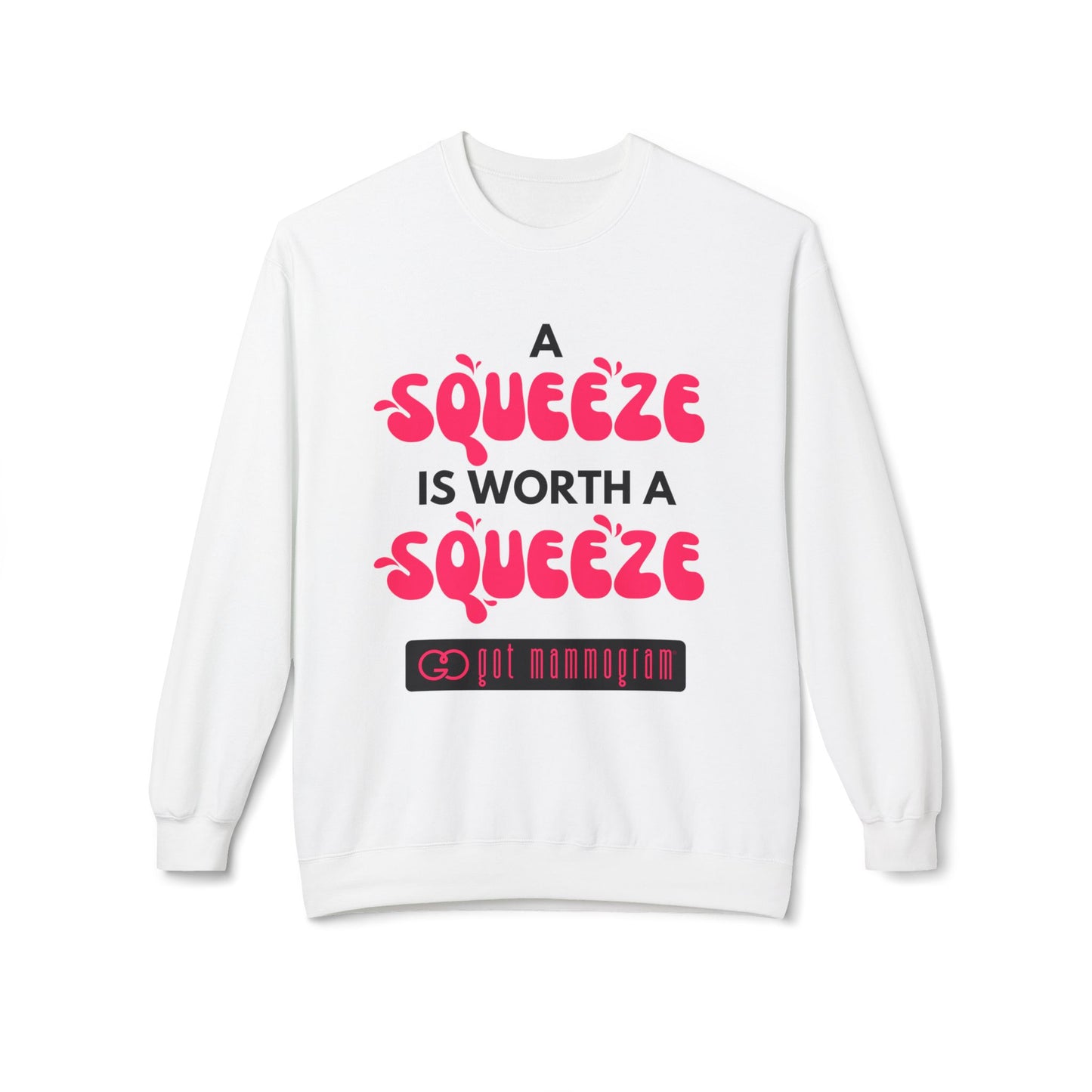 A Squeeze is Worth a Squeeze Mammogram Sweatshirt - Breast Cancer Awareness